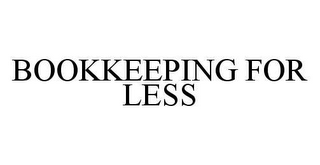 BOOKKEEPING FOR LESS