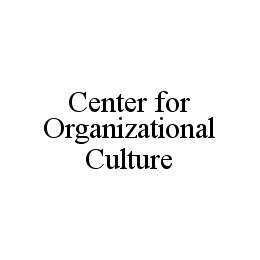 CENTER FOR ORGANIZATIONAL CULTURE