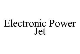 ELECTRONIC POWER JET