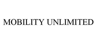 MOBILITY UNLIMITED