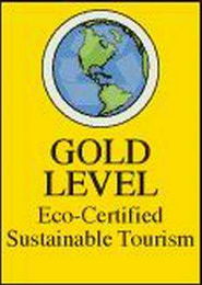 GOLD LEVEL ECO-CERTIFIED SUSTAINABLE TOURISM