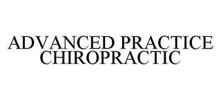 ADVANCED PRACTICE CHIROPRACTIC