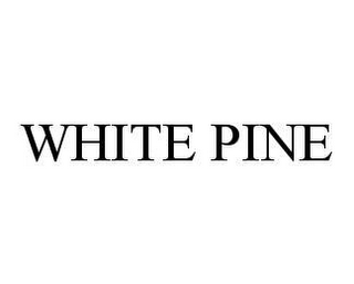 WHITE PINE