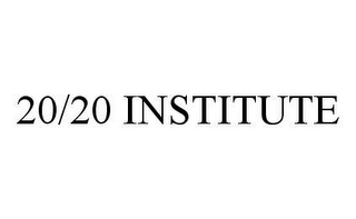 20/20 INSTITUTE