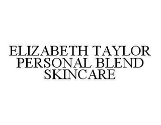 ELIZABETH TAYLOR PERSONAL BLEND SKINCARE