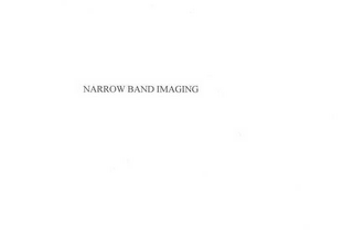 NARROW BAND IMAGING