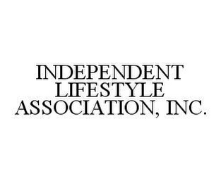 INDEPENDENT LIFESTYLE ASSOCIATION, INC.