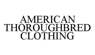 AMERICAN THOROUGHBRED CLOTHING