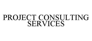 PROJECT CONSULTING SERVICES