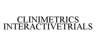 CLINIMETRICS INTERACTIVETRIALS