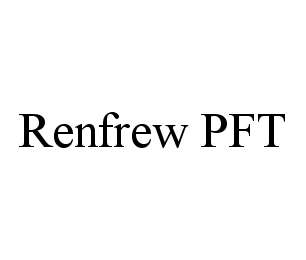 RENFREW PFT