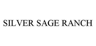 SILVER SAGE RANCH