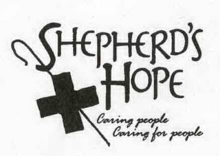 SHEPHERD'S HOPE CARING PEOPLE CARING FOR PEOPLE