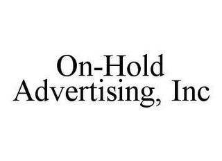 ON-HOLD ADVERTISING, INC