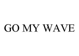 GO MY WAVE