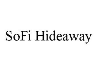 SOFI HIDEAWAY