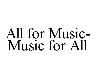 ALL FOR MUSIC-MUSIC FOR ALL