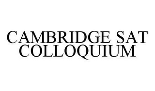 CAMBRIDGE SAT COLLOQUIUM