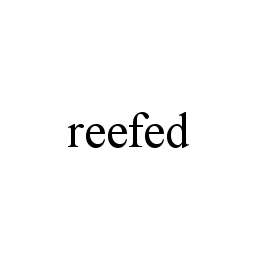 REEFED