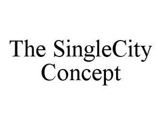 THE SINGLECITY CONCEPT