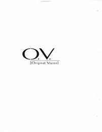 O.V. [ORIGINAL VISION]