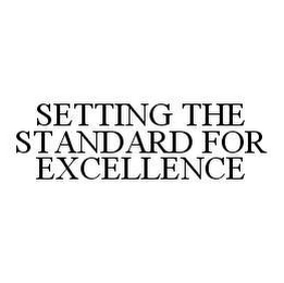 SETTING THE STANDARD FOR EXCELLENCE