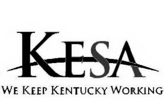 KESA WE KEEP KENTUCKY WORKING