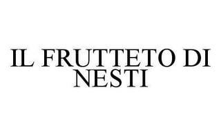 IL FRUTTETO DI NESTI