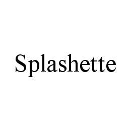 SPLASHETTE