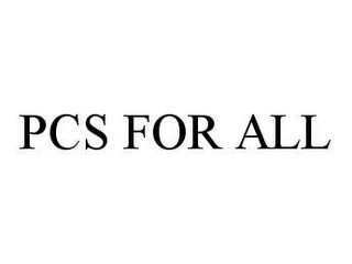 PCS FOR ALL