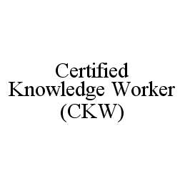 CERTIFIED KNOWLEDGE WORKER (CKW)