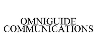 OMNIGUIDE COMMUNICATIONS