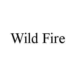 WILD FIRE