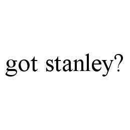 GOT STANLEY?