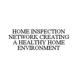 HOME INSPECTION NETWORK CREATING A HEALTHY HOME ENVIRONMENT