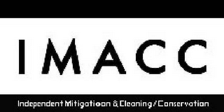 IMACC, INDEPENDENT MITIGATION & CLEANING/CONSERVATION