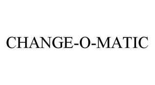 CHANGE-O-MATIC