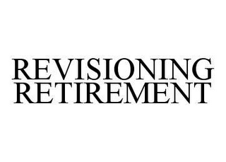 REVISIONING RETIREMENT