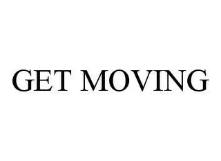 GET MOVING