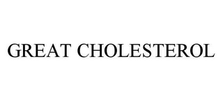 GREAT CHOLESTEROL
