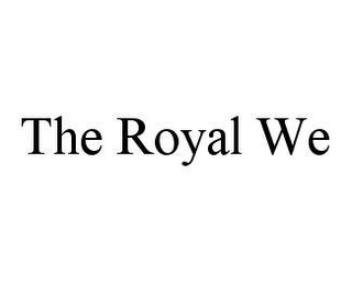 THE ROYAL WE