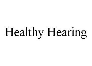 HEALTHY HEARING