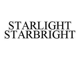 STARLIGHT STARBRIGHT