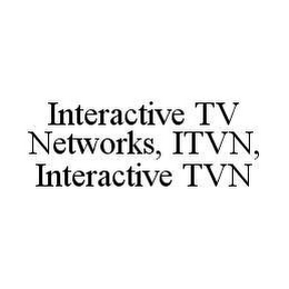 INTERACTIVE TV NETWORKS, ITVN, INTERACTIVE TVN