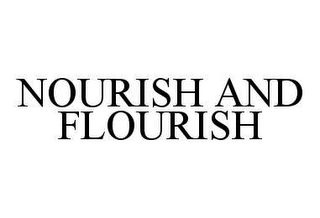 NOURISH AND FLOURISH