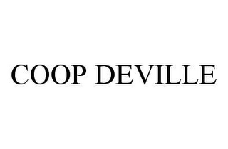 COOP DEVILLE