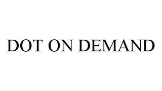 DOT ON DEMAND