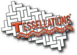 TESSELLATIONS; CREATIVE COMBINATIONS OF MATH, ART & FUN!