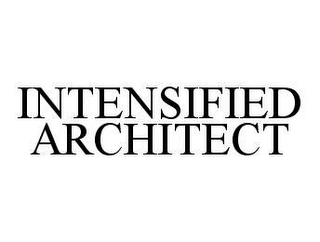 INTENSIFIED ARCHITECT