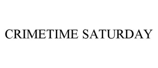 CRIMETIME SATURDAY